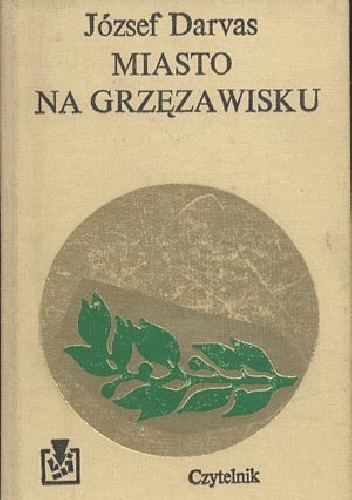Okładka: József Darvas - Miasto na grzęzawisku