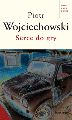 Okładka: Piotr Wojciechowski - Serce do gry