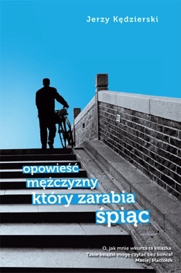 Okładka: Jerzy Kędzierski - Opowieść mężczyzny, który zarabia śpiąc