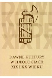 Okładka: Jerzy Axer - Dawne kultury w ideologiach XIX i XX wieku