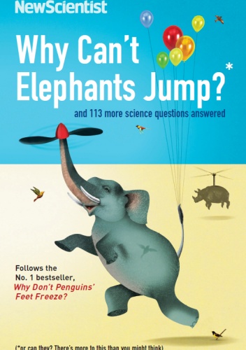 Okładka: Mick O'Hare - Why Can't Elephants Jump?: And 113 Other Tantalising Science Questions