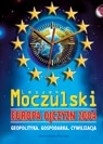 Okładka: Leszek Moczulski - Europa ojczyzn 2004 : geopolityka, gospodarka, cywilizacja