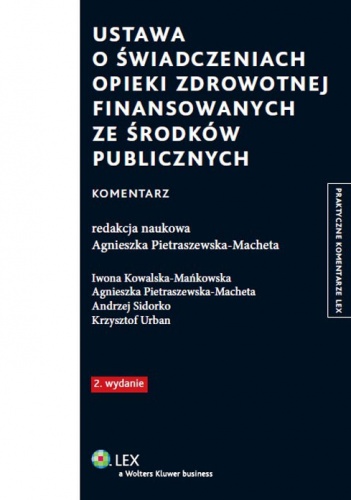 Okładka:  praca zbiorowa - Ustawa o świadczeniach opieki zdrowotnej finansowanych ze środków publicznych. Komentarz