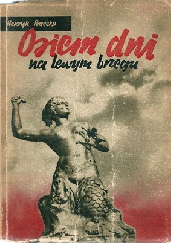 Okładka: Henryk Baczko - Osiem dni na lewym brzegu