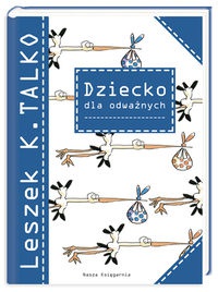 Okładka: Leszek K. Talko - Dziecko dla odważnych