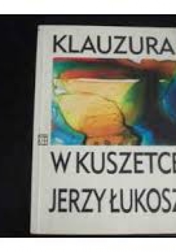 Okładka: Jerzy Łukosz - Klauzura w kuszetce