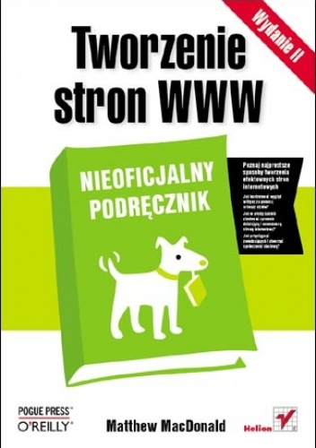 Okładka: Matthew MacDonald - Tworzenie stron WWW. Nieoficjalny podręcznik. Wydanie II