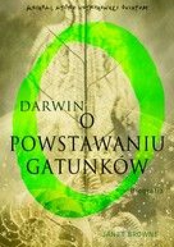 Okładka: Elizabeth Janet Browne - Darwin. O powstawaniu gatunków