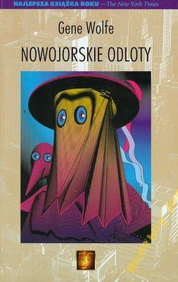 Okładka: Gene Wolfe - Nowojorskie odloty