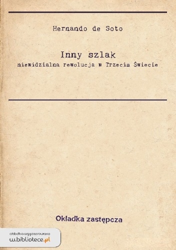Okładka: Hernando de Soto - Inny Szlak