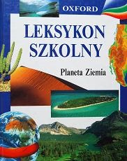 Okładka:  praca zbiorowa - Leksykon szkolny. Planeta Ziemia