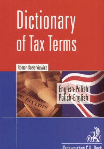 Okładka: Roman Kozierkiewicz - Dictionary of Tax Terms. English-Polish. Polish-English