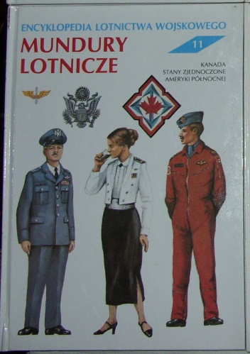 Okładka: Andrzej Gałązka - Encyklopedia lotnictwa wojskowego - Mundury Lotnicze.