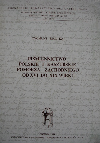 Okładka: Zygmunt Szultka - Piśmiennictwo polskie i kaszubskie Pomorza Zachodniego od XVI do XIX wieku