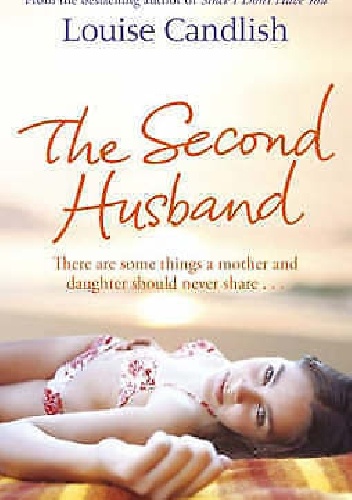 Louise Candlish - The Second Husband