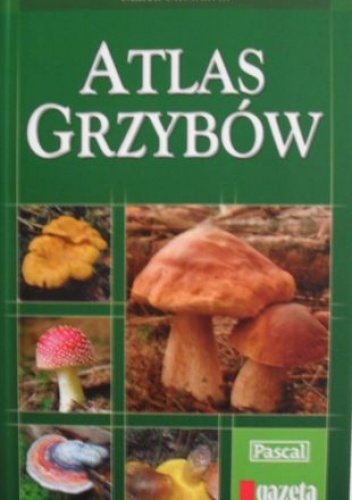 Okładka: Marek Snowarski - Atlas Grzybów