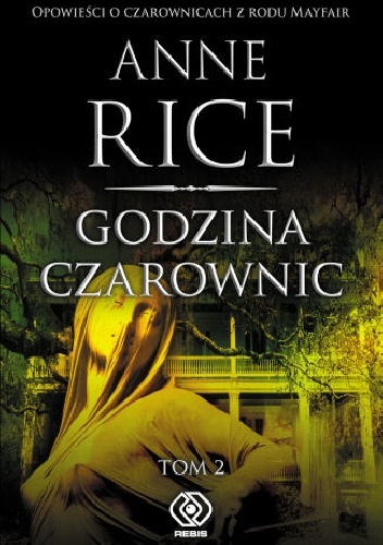 Okładka: Anne Rice - Godzina Czarownic. Tom 2