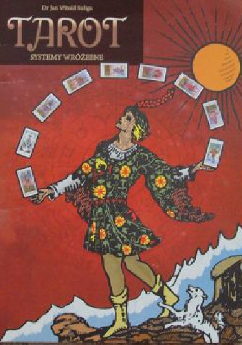 Okładka: Jan Witold Suliga - Tarot. Systemy wróżebne