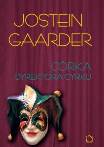 Okładka: Jostein Gaarder - Córka dyrektora cyrku