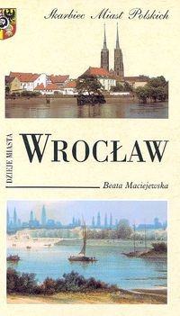 Okładka: Beata Maciejewska - Wrocław Dzieje miasta
