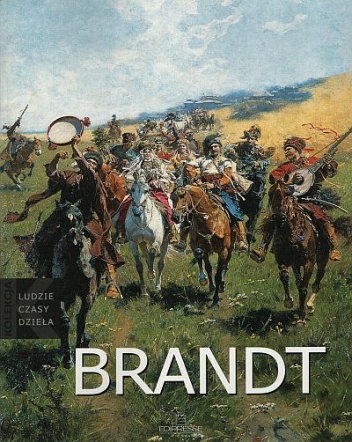 Okładka: Anna Bernat - Józef Brandt: (1841 - 1915)