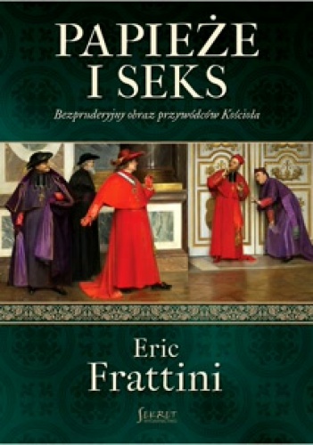 Okładka: Eric Frattini - Papieże i seks