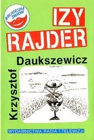Okładka: Krzysztof Daukszewicz - Izy Rajder czyli Pieszy jeździec