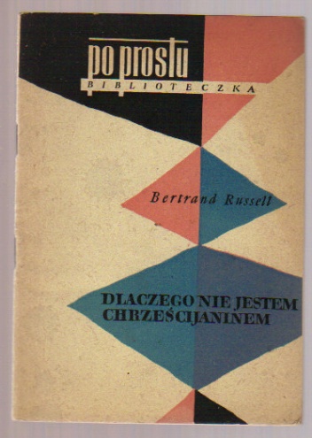 Okładka: Bertrand Russell - Dlaczego nie jestem chrześcijaninem?