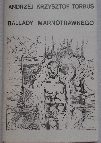 Okładka: Andrzej Krzysztof Torbus - Ballady marnotrawnego