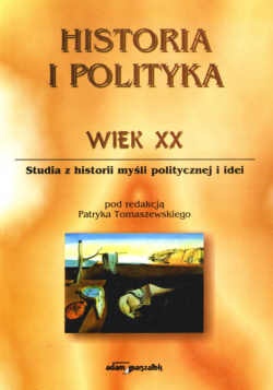 Okładka:  Tomaszewski - Historia i polityka wiek XX