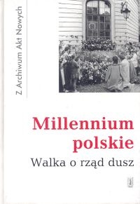 Okładka: Ewa Dębnicka - Millenium polskie. Walka o rząd dusz