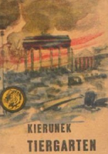 Okładka: Ryszard Zgórecki - Kierunek Tiergarten