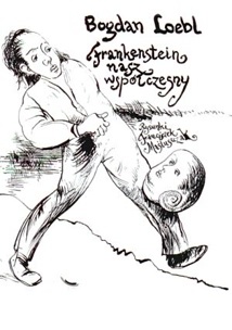 Okładka: Bogdan Loebl - Frankenstein nasz współczesny