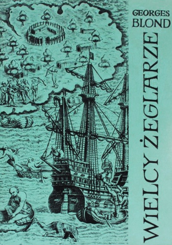 Okładka: Georges Blond - Wielcy żeglarze