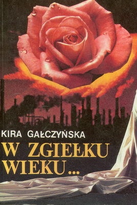 Okładka: Kira Gałczyńska - W zgiełku wieku