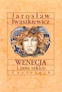 Okładka: Jarosław Iwaszkiewicz - Wenecja i inne szkice