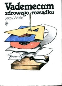 Okładka: Jerzy Wittlin - Vademecum zdrowego rozsądku