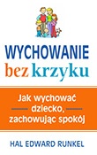 Okładka: Hal Edward Runkel - Wychowanie bez krzyku