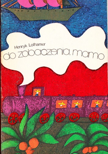 Okładka: Henryk Lothamer - Do zobaczenia, mamo