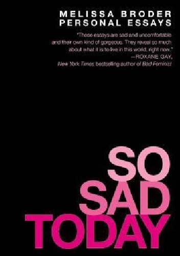 Okładka: Melissa Broder - So Sad Today