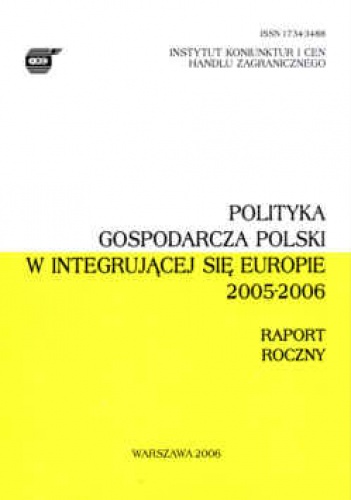 Okładka: Juliusz Kotyński - Polityka gospodarcza Polski w integrującej się Europie 2005-2006. Raport roczny.