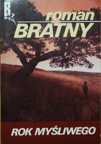 Okładka: Roman Bratny - Rok myśliwego