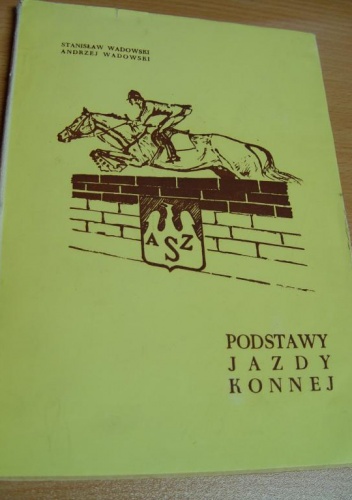 Okładka: Stanisław Wadowski - Podstawy jazdy konnej