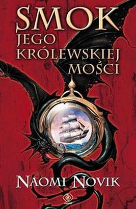 Okładka: Naomi Novik - Smok Jego Królewskiej Mości