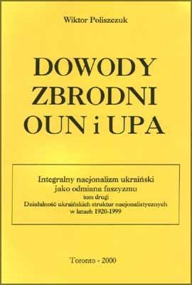 Okładka: Wiktor Poliszczuk - Dowody zbrodni OUN i UPA