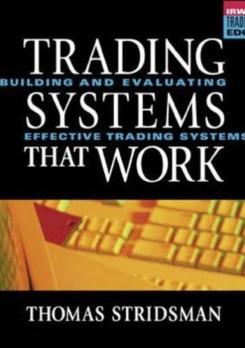 Okładka: Thomas Stridsman - Trading Systems That Work: Building and Evaluating Effective Trading Systems