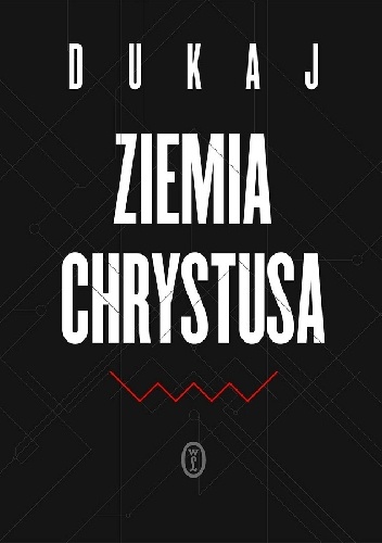 Okładka: Jacek Dukaj - Ziemia Chrystusa