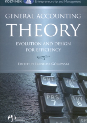 Okładka: Leon Koźmiński - General Accounting Theory Evolution And Design for Efficiency