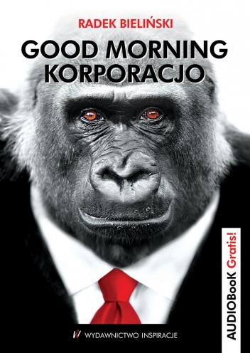 Okładka: Radek Bieliński - Good Morning Korporacjo