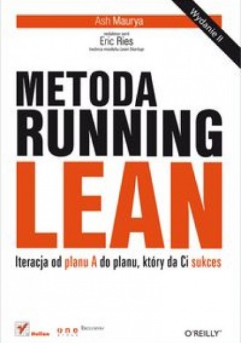 Okładka: Ash Maurya - Metoda Running Lean. Iteracja od planu A do planu, który da Ci sukces.